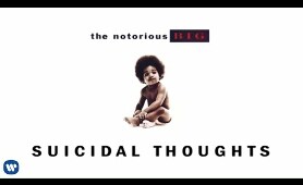 The Notorious B.I.G. - Suicidal Thoughts (Official Audio)