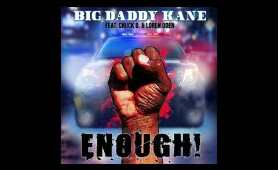 Big Daddy Kane - Enough ! Featuring Chuck D & Loren Oden (2020)