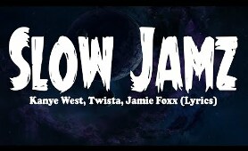 Kanye West, Twista, Jamie Foxx - Slow Jamz (Lyrics)
