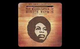 Nina Simone & Lauryn Hill - The Miseducation of Eunice Waymon (Full Album) [HD]